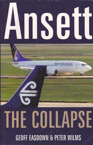 Ansett: The Collapse by Geoff Easdown
